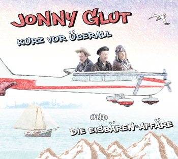 Jonny Glut | Kurz vor überall Jonny Glut | Kurz vor überall